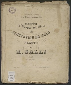 Reminiscenze dell'opera I vespri siciliani : terzo concertino da sala per flauto con accomp. di pianoforte / di R. Galli