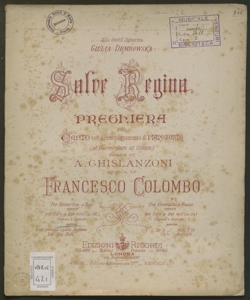 Salve Regina : Preghiera per canto con accompagnamento di Pianoforte (ed Harmonium ad libitum) / musica di Francesco Colombo ; parole di A. Ghislanzoni 