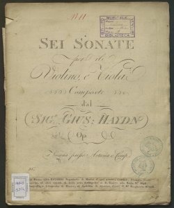 Sei Sonate per il Violino e Viola : Op.77 / composte dal Sig.r Gius. Haydn