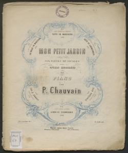 Mon petit jardin : six Fleurs musicales sur les opéras modernes pour Piano ... / P. Chauvin