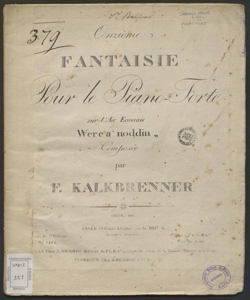 Onzième fantaisie pour le piano-forte sur l'air ecossais Were a' noddin : oeuv. 60 / composée par F. Kalkbrenner