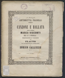 Canzone e ballata nell'opera Marco Visconti del M. E. Petrella : trascritte e variate per flauto con accompagnamento di piano-forte ... / da Enrico Calliezie