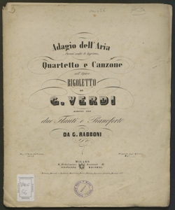Adagio dell' aria Parmi veder le lagrime, Quartetto e Canzone nell'opera Rigoletto / di G. Verdi ; ridotti per due flauti e pianoforte da G. Rabboni