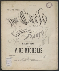 Don Carlo di Verdi : Capriccio per flauto con accomp.to di pianoforte ... / di V. De Michelis