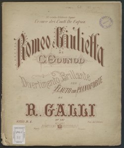 Romeo e Giulietta di Gounod : divertimento brillante per flauto e pianoforte / Galli Raffaele