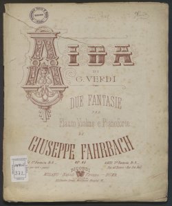 Aida di G. Verdi : due fantasie per flauto, violino e pianoforte op. 85 n. 1 e n. 2 / di Giuseppe Fahrbach