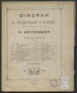 Dinorah ossia Il pellegrinaggio a Ploërmel : opera semiseria in tre atti / musica di G. Meyerbeer ; riduzione per pianoforte solo