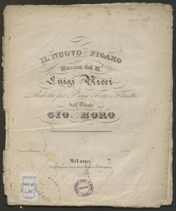 Per le lunghe andar non voglio : aria [nel] Figaro / musica del m.o Luigi Ricci ; ridotta per piano forte e flauto dall'abate Gio. Moro