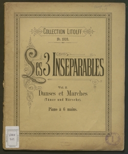 Les 3 inseparables : compositions celebres arrangees pour piano a 6 mains / par Max Schultze