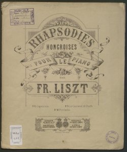 Rapsodies hongroises : pour le piano / par Fr. Liszt