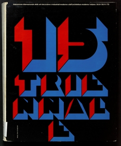 Quindicesima Triennale di Milano: esposizione internazionale delle arti decorative e industriali moderne e dell'architettura moderna : Palazzo dell'arte al Parco, Milano, 20 settembre - 20 novembre 1973