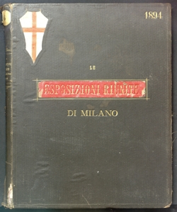 Le Esposizioni riunite di Milano : 1894