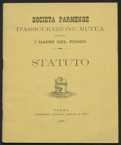 Statuto / Società parmense d'assicurazione mutua contro i danni del fuoco