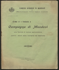 Come si è fondata a Campagna di Mondovì una società di mutua assicurazione contro i danni della mortalità del bestiame : (Comizio agrario di Mondovì) / [A. Gioda!