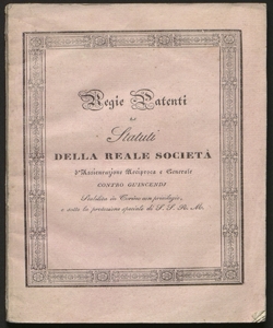 Regie patenti e statuti della Società reale d'assicurazione generale e mutua contro gl'incendj