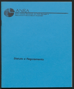 Statuto e regolamento / ANRA, Associazione nazionale dei Risk Manager e responsabili assicurazioni aziendali