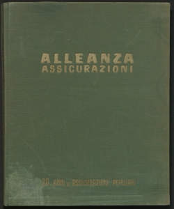 Venti anni di assicurazioni popolari : 1935-1955 / Alleanza assicurazioni