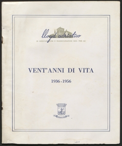 Lloyd adriatico di assicurazioni e riassicurazioni soc. per az. : vent'anni di vita, 1936-1956