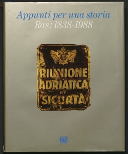 Appunti per una storia : Ras, 1838-1988 / testo e ricerche di Erminio Tedeschi