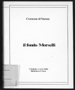 Il fondo Morselli / catalogo a cura della Biblioteca civica