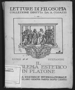 Il problema estetico in Platone : con i testi relativi, inquadramento storico e critica / Luigi Stefanini