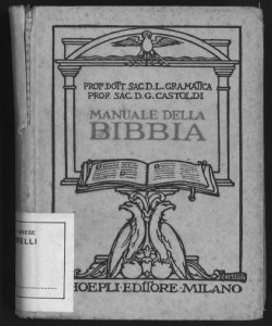 Manuale della Bibbia : in sostituzione del Manuale della Bibbia di G. M. Zampini / L. Gramatica, G. Castoldi