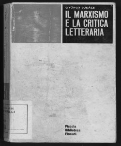 Il marxismo e la critica letteraria / Gyorgy Lukacs ; [trad. di Cesare Cases]