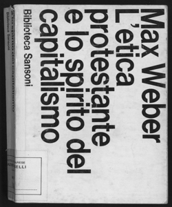 L'etica protestante e lo spirito del capitalismo / Max Weber ; introduzione di Ernesto Sestan