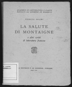 La salute di Montaigne e altri scritti di letteratura francese / Sergio Solmi