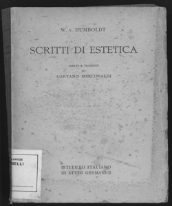 Scritti di estetica / W. v. Humboldt ; scelti e tradotti da Gaetano Marcovaldi