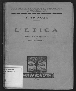 L'Etica / B. Spinoza ; esposta e commentata da Piero Martinetti