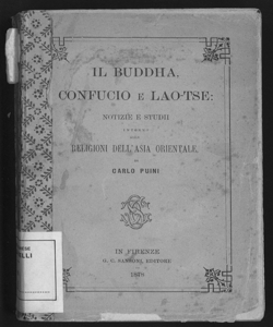 Il Buddha, Confucio e Lao-Tse : notizie e studii intorno alle religioni dell'Asia orientale / di Carlo Puini