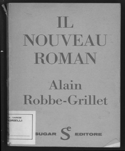 Il nouveau roman / Alain Robbe-Grillet ; introduzione di Luciano De Maria