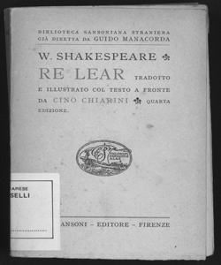 Re Lear / W. Shakespeare ; tradotto e illustrato col testo a fronte da Cino Chiarini