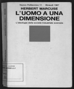 L'uomo a una dimensione : l'ideologia della società industriale avanzata / Herbert Marcuse ; traduzione di Luciano Gallino e Tilde Giani Gallino