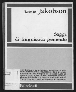 Saggi di linguistica generale / Roman Jakobson ; a cura di Luigi Heilmann