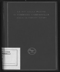 Le più belle pagine di Tommaso Campanella / scelte da Corrado Alvaro