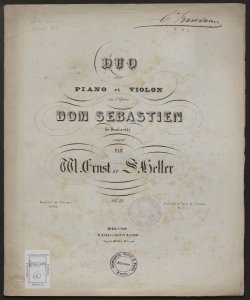 Duo pour piano et violon sur l'Opéra Dom Sébastien de Donizetti : Op.21 / composé par H.W.Ernst et S.Heller