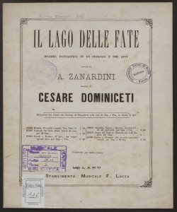 Il lago delle fate : dramma fantastico in un prologo e tre atti / parole di A. Zanardini ; musica di Cesare Dominiceti