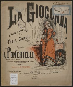 La Gioconda : dramma in quattro atti / di Tobia Gorrio ; musica di A. Ponchielli