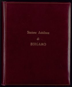 Bergamo illustrata. Faldone 56: fotografie della stazione Autolinee