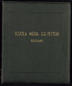 Bergamo illustrata. Faldone 58: fotografie della Scuola media Donato-Petteni