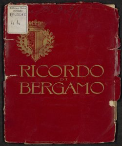 Bergamo illustrata. Faldone 44-45: fotografie di palazzi, chiese e monumenti