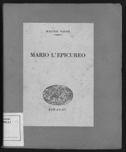 Mario l'epicureo / Walter Pater ; traduzione dall'inglese di Lidia Storoni Mazzolani