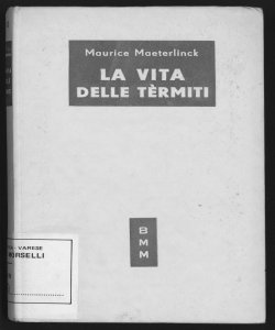 La vita delle termiti / di Maurice Maeterlinck ; traduzione di Enrico Piceni