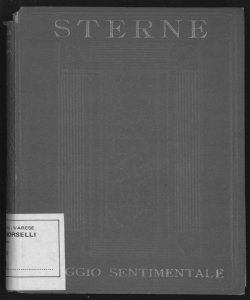 Viaggio sentimentale di Yorick lungo la Francia e l'Italia / Sterne ; traduzione di Didimo Chierico (Ugo Foscolo)
