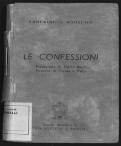 Le confessioni / sant'Aurelio Agostino ; traduzione di Enrico Bindi