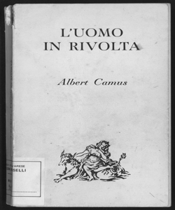 L'uomo in rivolta / Albert Camus