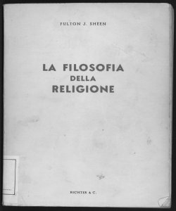 La filosofia della religione / Fulton J. Sheen