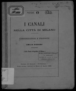 I canali nella citta di Milano : considerazioni e proposte / Emilio Bignami